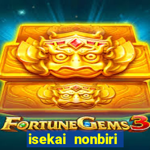 isekai nonbiri nouka completo dublado